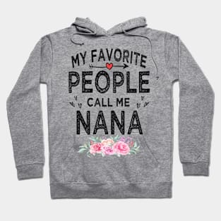 nana my favorite people call me nana Hoodie